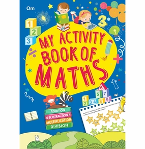 Activity Book: My Activity Book of Maths: Addition Substraction Multiplication Division [Paperback] Om Books Editorial Team