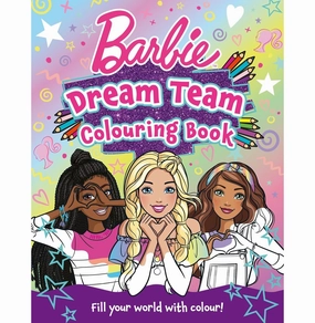 Barbie Dream Team Colouring Book: Brand new colouring book, perfect for Barbie fans aged 3, 4, 5, 6, 7 years