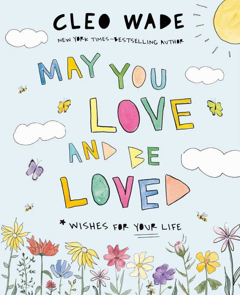 Cleo Wade's May You Love and Be Loved Picture Book