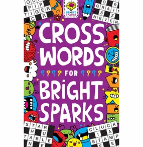 CROSSWORDS FOR BRIGHT SPARKS: FOR AGES 7 TO 9 [Paperback] Moore Bradley Gareth Jess