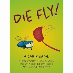 Die Fly!
