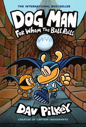 Dog Man: For Whom The Ball Rolls - Adventure Book, Issue 7