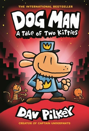Dog Man: Tale of Two Kitties - Adventure Book for Kids