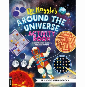 Dr MaggieS Around The Universe Activity Book: Space-Themed Mazes, Maths Games And More