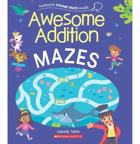 Fantastic Finger Trace Mazes: Awesome Addition Mazes
