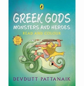 Greek Gods Monsters and Heroes: Read and Colour [Paperback] PATTANAIK DEVDUTT