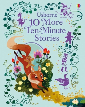 Illustrated Stories 10 More Ten-Minute Story Book for ages 4 