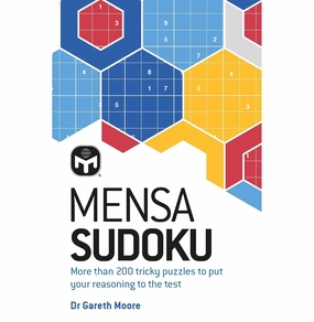 Mensa Sudoku: Put your logical reasoning to the test with more than 200 tricky puzzles to solve [Paperback] Moore Dr Gareth and Mensa Ltd