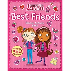 SCHOLASTIC ACTIVITIES: BEST FRIENDS STICKER ACTIVITY BOOK [Paperback] NO AUTHOR