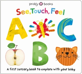 SEE, TOUCH, FEEL: ABC Sensory Board Book